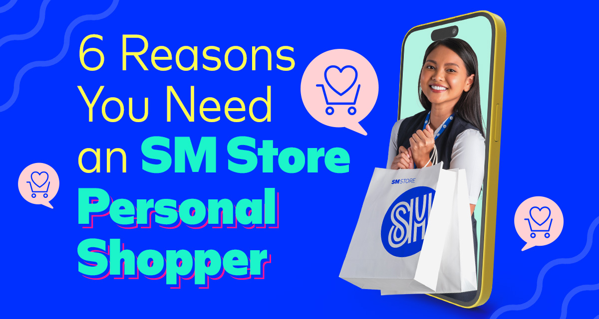 Why You Need an SM Store Personal Shopper