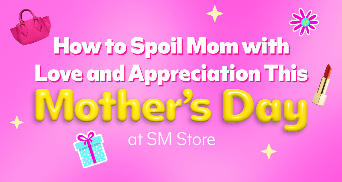 spoil mom this mother's day