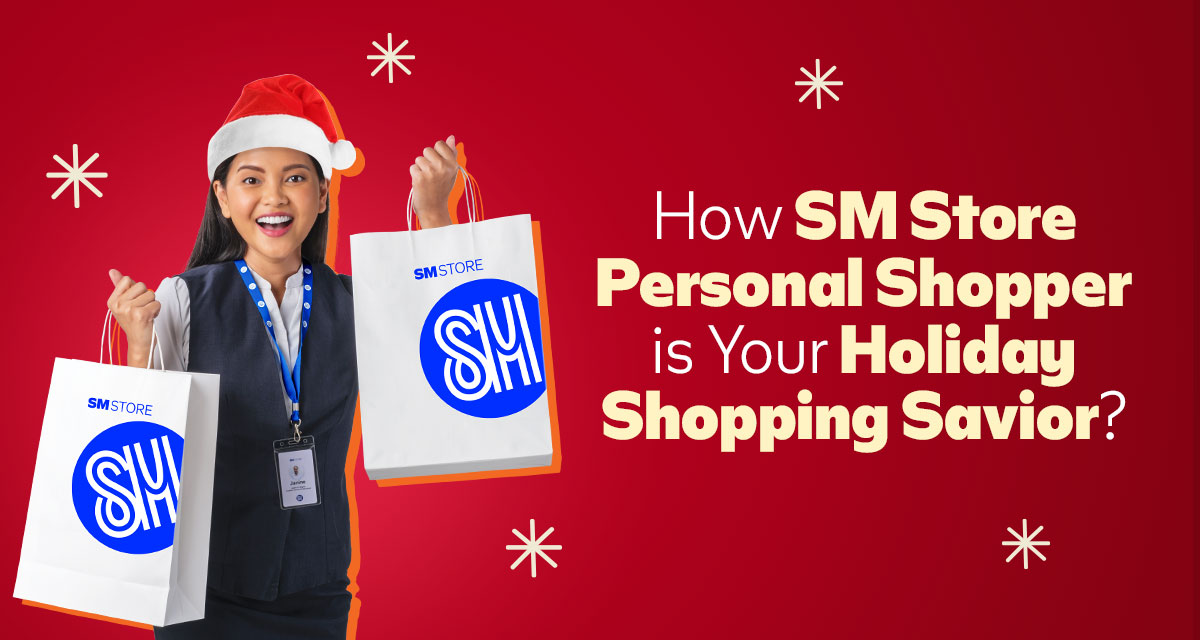 sm store personal shopper holiday shopping savior